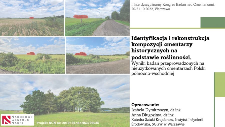 Identyfikacja i rekonstrukcja kompozycji cmentarzy historycznych na podstawie roślinności. Wyniki badań przeprowadzonych na nieużytkowanych cmentarzach Polski północno-wschodniej