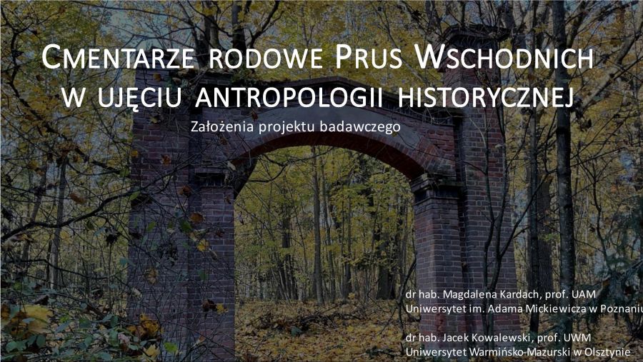 Cmentarze rodowe Prus Wschodnich w ujęciu antropologii historycznej. Założenia projektu badawczego